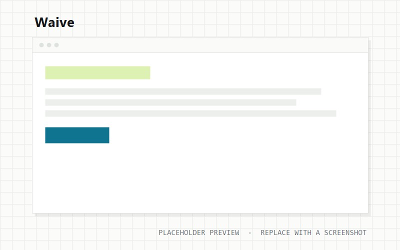 Waive interface